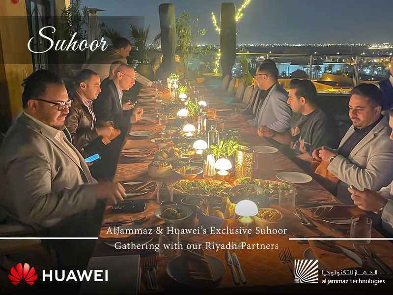 Huawei & AlJammaz Suhoor: Strengthening Partnerships Over an Unforgettable Evening at St. Regis Riyadh · 1