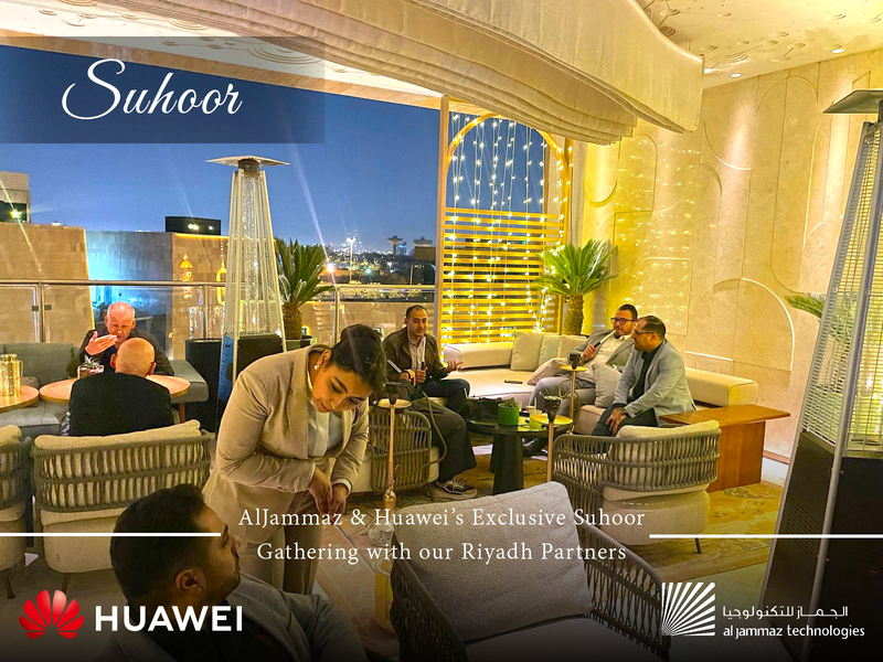 Huawei & AlJammaz Suhoor: Strengthening Partnerships Over an Unforgettable Evening at St. Regis Riyadh · 3